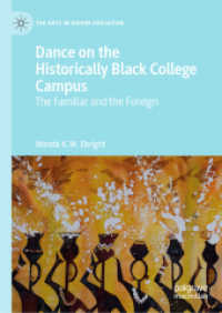 Dance on the Historically Black College Campus : The Familiar and the Foreign (The Arts in Higher Education) （2019）