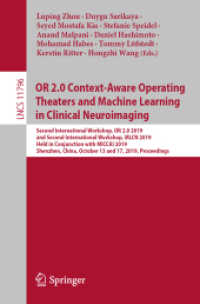 OR 2.0 Context-Aware Operating Theaters and Machine Learning in Clinical Neuroimaging : Second International Workshop, OR 2.0 2019, and Second International Workshop, MLCN 2019, Held in Conjunction with MICCAI 2019, Shenzhen, China, October 13 and 17