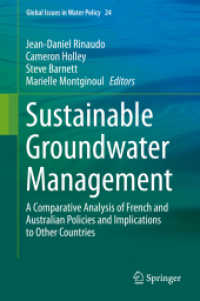 Sustainable Groundwater Management : A Comparative Analysis of French and Australian Policies and Implications to Other Countries (Global Issues in Water Policy)