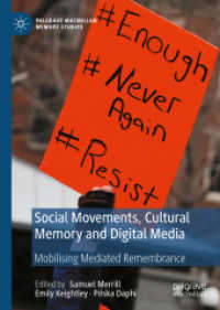 Social Movements, Cultural Memory and Digital Media : Mobilising Mediated Remembrance (Palgrave Macmillan Memory Studies)