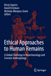 人間の遺体への倫理的アプローチ：生物考古学・法医人類学のグローバルな課題<br>Ethical Approaches to Human Remains : A Global Challenge in Bioarchaeology and Forensic Anthropology