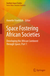 Space Fostering African Societies : Developing the African Continent through Space, Part 1 (Southern Space Studies)