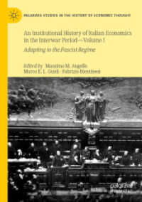 An Institutional History of Italian Economics in the Interwar Period — Volume I : Adapting to the Fascist Regime (Palgrave Studies in the History of Economic Thought)