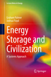エネルギー貯蔵と文明<br>Energy Storage and Civilization : A Systems Approach (Lecture Notes in Energy)
