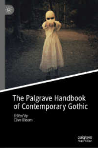 現代ゴシック文学・文化ハンドブック（全２巻）<br>The Palgrave Handbook of Contemporary Gothic, 2 Teile （1st ed. 2020. 2020. xviii, 1253 S. XVIII, 1253 p. 12 illus. In 2 volum）