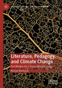 Literature, Pedagogy, and Climate Change : Text Models for a Transcultural Ecology (Literatures, Cultures, and the Environment)