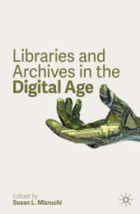 デジタル時代の図書館とアーカイブ<br>Libraries and Archives in the Digital Age