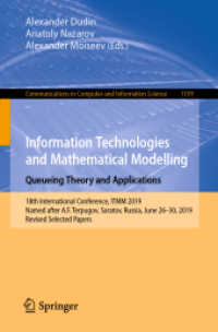 Information Technologies and Mathematical Modelling. Queueing Theory and Applications : 18th International Conference, ITMM 2019, Named after A.F. Terpugov, Saratov, Russia, June 26-30, 2019, Revised Selected Papers (Communications in Computer and In