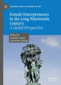 Female Entrepreneurs in the Long Nineteenth Century : A Global Perspective (Palgrave Studies in Economic History) （2020）