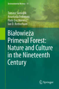 Białowieża Primeval Forest: Nature and Culture in the Nineteenth Century (Environmental History)