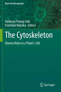 The Cytoskeleton : Diverse Roles in a Plant's Life (Plant Cell Monographs)