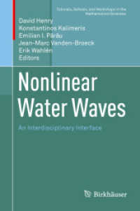 非線形の水の波：学際的接点<br>Nonlinear Water Waves : An Interdisciplinary Interface (Tutorials, Schools, and Workshops in the Mathematical Sciences)
