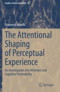The Attentional Shaping of Perceptual Experience : An Investigation into Attention and Cognitive Penetrability (Studies in Brain and Mind) （2020）