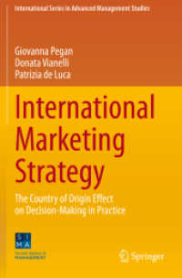 International Marketing Strategy : The Country of Origin Effect on Decision-Making in Practice (International Series in Advanced Management Studies) （2020）