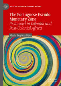 The Portuguese Escudo Monetary Zone : Its Impact in Colonial and Post-Colonial Africa (Palgrave Studies in Economic History)