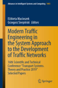 Modern Traffic Engineering in the System Approach to the Development of Traffic Networks : 16th Scientific and Technical Conference 'Transport Systems. Theory and Practice 2019' Selected Papers (Advances in Intelligent Systems and Computing)