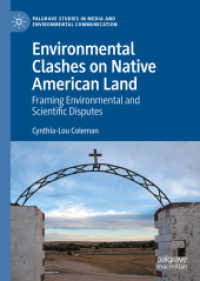 Environmental Clashes on Native American Land : Framing Environmental and Scientific Disputes (Palgrave Studies in Media and Environmental Communication)
