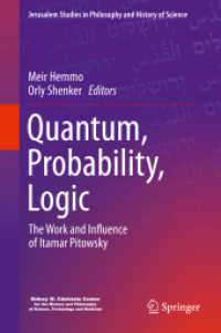 Quantum, Probability, Logic : The Work and Influence of Itamar Pitowsky (Jerusalem Studies in Philosophy and History of Science)