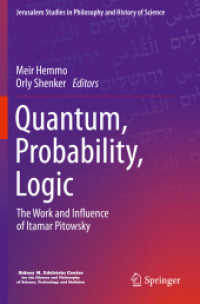 Quantum, Probability, Logic : The Work and Influence of Itamar Pitowsky (Jerusalem Studies in Philosophy and History of Science)