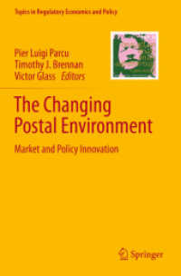 The Changing Postal Environment : Market and Policy Innovation (Topics in Regulatory Economics and Policy) （2020）