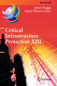 Critical Infrastructure Protection XIII : 13th IFIP WG 11.10 International Conference, ICCIP 2019, Arlington, VA, USA, March 11-12, 2019, Revised Selected Papers (Ifip Advances in Information and Communication Technology)
