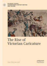 ヴィクトリア朝の風刺画の興隆<br>The Rise of Victorian Caricature (Palgrave Studies in Nineteenth-century Writing and Culture)