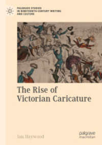 ヴィクトリア朝の風刺画の興隆<br>The Rise of Victorian Caricature (Palgrave Studies in Nineteenth-century Writing and Culture)
