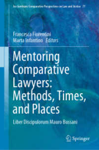 Mentoring Comparative Lawyers: Methods, Times, and Places : Liber Discipulorum Mauro Bussani (Ius Gentium: Comparative Perspectives on Law and Justice)