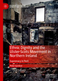 Ethnic Dignity and the Ulster-Scots Movement in Northern Ireland : Supremacy in Peril (Palgrave Politics of Identity and Citizenship Series) （2020）