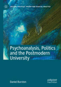 Psychoanalysis, Politics and the Postmodern University (Critical Political Theory and Radical Practice)