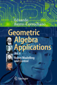 Geometric Algebra Applications Vol. II : Robot Modelling and Control