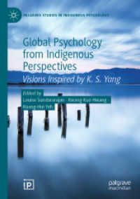 Global Psychology from Indigenous Perspectives : Visions Inspired by K. S. Yang (Palgrave Studies in Indigenous Psychology)