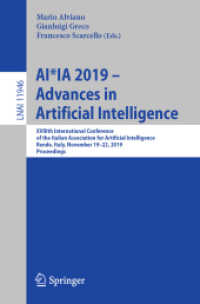 AI*IA 2019 - Advances in Artificial Intelligence : XVIIIth International Conference of the Italian Association for Artificial Intelligence, Rende, Italy, November 19-22, 2019, Proceedings (Lecture Notes in Artificial Intelligence)