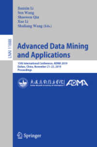 Advanced Data Mining and Applications : 15th International Conference, ADMA 2019, Dalian, China, November 21-23, 2019, Proceedings (Lecture Notes in Computer Science)