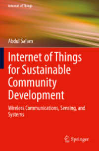 Internet of Things for Sustainable Community Development : Wireless Communications, Sensing, and Systems (Internet of Things) （2020. xxi, 334 S. XXI, 334 p. 80 illus., 62 illus. in color. 235 mm）
