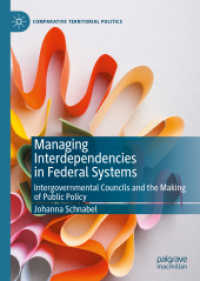 Managing Interdependencies in Federal Systems : Intergovernmental Councils and the Making of Public Policy (Comparative Territorial Politics)