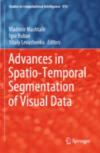 Advances in Spatio-Temporal Segmentation of Visual Data (Studies in Computational Intelligence)