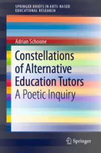 Constellations of Alternative Education Tutors : A Poetic Inquiry (Springerbriefs in Arts-based Educational Research) （2020）