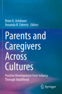 Parents and Caregivers Across Cultures : Positive Development from Infancy through Adulthood