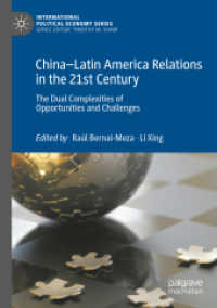 China-Latin America Relations in the 21st Century : The Dual Complexities of Opportunities and Challenges (International Political Economy Series)