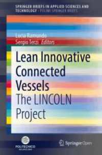 Lean Innovative Connected Vessels : The LINCOLN Project (SpringerBriefs in Applied Sciences and Technology) （2024. 130 S. Approx. 130 p. 235 mm）