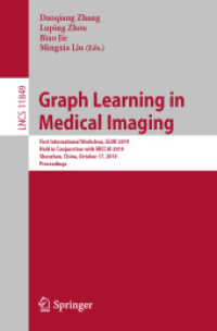 Graph Learning in Medical Imaging : First International Workshop, GLMI 2019, Held in Conjunction with MICCAI 2019, Shenzhen, China, October 17, 2019, Proceedings (Lecture Notes in Computer Science) （2019）