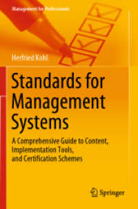 Standards for Management Systems : A Comprehensive Guide to Content, Implementation Tools, and Certification Schemes (Management for Professionals) （2020）