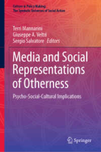 Media and Social Representations of Otherness : Psycho-Social-Cultural Implications (Culture in Policy Making: the Symbolic Universes of Social Action)