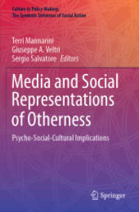 Media and Social Representations of Otherness : Psycho-Social-Cultural Implications (Culture in Policy Making: the Symbolic Universes of Social Action)