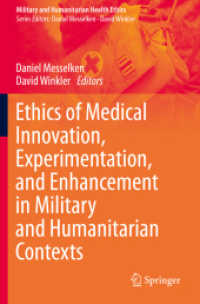Ethics of Medical Innovation, Experimentation, and Enhancement in Military and Humanitarian Contexts (Military and Humanitarian Health Ethics)