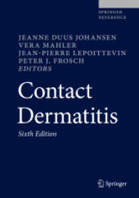 接触皮膚炎（第６版・全２巻）<br>Contact Dermatitis, 2 Teile （6. Aufl. 2020. xx, 1533 S. XX, 1533 p. 350 illus., 220 illus. in color）