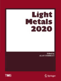 Light Metals 2020 (The Minerals, Metals & Materials Series) （2020. xxviii, 1367 S. XXVIII, 1367 p. 254 illus. 279 mm）