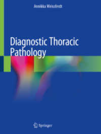 Diagnostic Thoracic Pathology （1st ed. 2020. 2021. xv, 1142 S. XV, 1142 p. 1703 illus., 1625 illus. i）