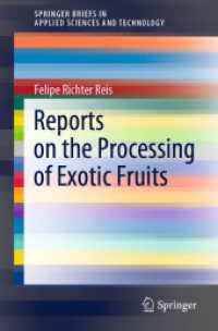 Reports on the Processing of Exotic Fruits (SpringerBriefs in Applied Sciences and Technology) （2019. xi, 47 S. XI, 47 p. 11 illus. in color. 235 mm）